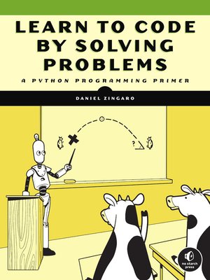 cover image of Learn to Code by Solving Problems